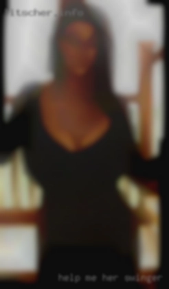 Help me n I'll help her swinger you ;).